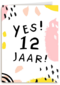 Verjaardagskaart meisje 12 yes roze geel
