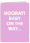 Zwanger felicitatiekaart Hooray baby on the way
