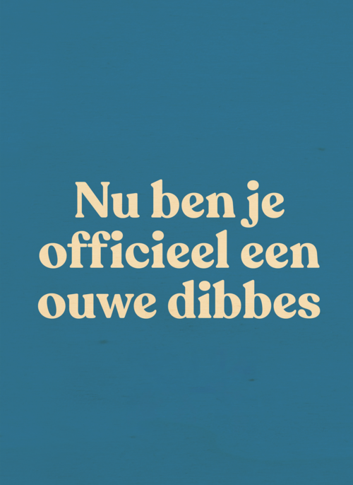 verjaardag kaart man ouwe dibbes