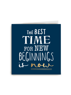 Nieuwjaarskaart quote the best time for new beginnings is now