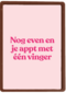 verjaardagkaart andc nog even en je appt met 1 vinger