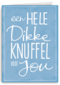 jij verdient een dikke knuffel