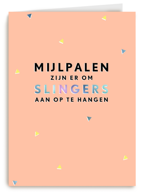 Gefeliciteerdkaart Mijlpalen zijn er om slingers aan op te hangen
