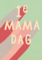 moederdag kaart hip eerste moederdag