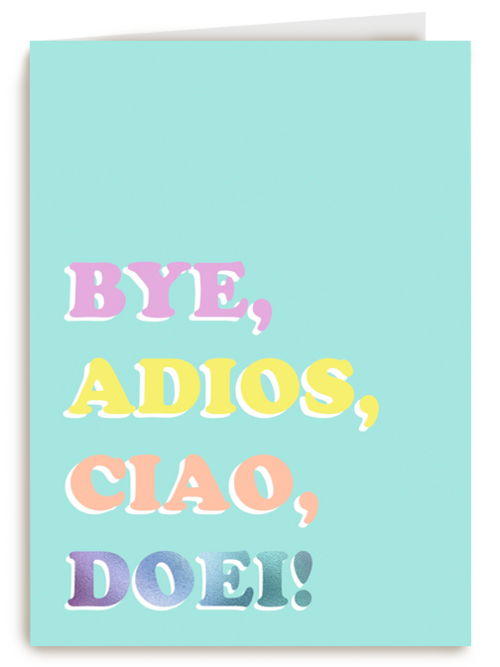 Afscheid kaart Bye adios ciao doei