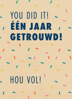 You did it 1 jaar getrouwd