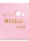 Babykaart dochter Lief klein meisje geboren