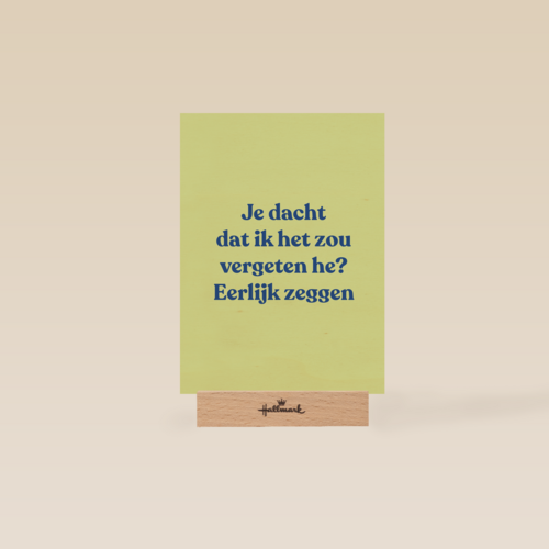 Je dacht dat ik het zou vergeten he andc