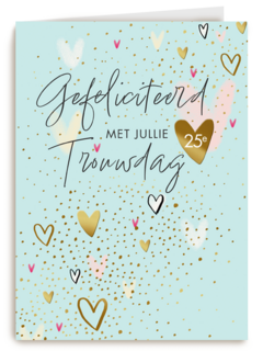 Gefeliciteerd met jullie 25e trouwdag hartjes