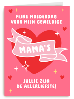 Fijne moederdag voor mijn geweldige mamas