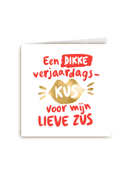 verjaardag kaart een dikke verjaardagskus voor mijn lieve zus