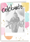 celebrate xoxo