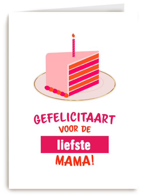 gefelicitaart voor de liefste mama