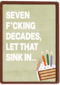 seven f cking decades let that sink in