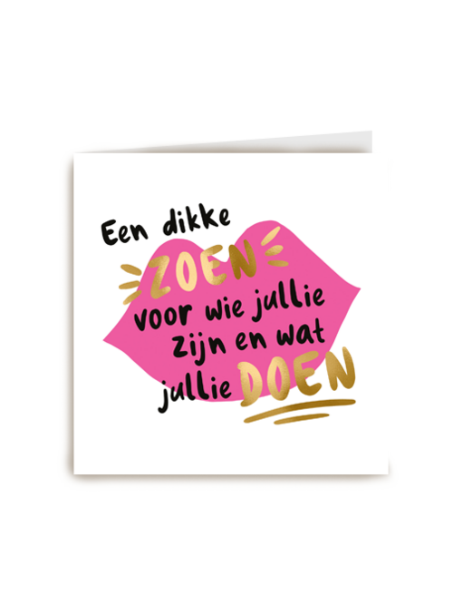 compliment kaart een dikke zoen voor wie jullie zijn