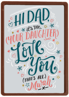 vaderdag kaart hi dad its me your daughter