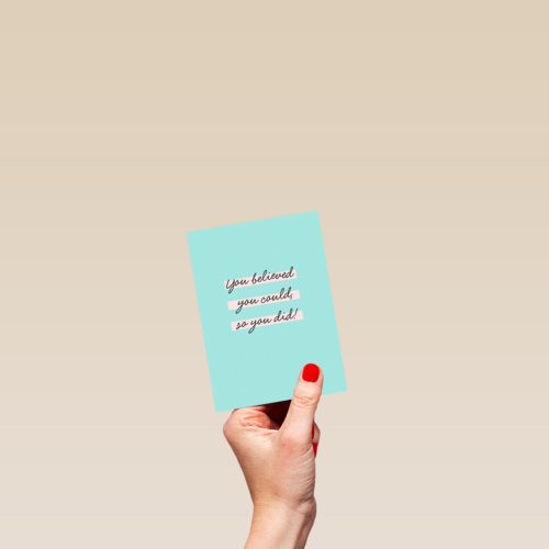 Complimentkaart you believed you could so you did powervrouw