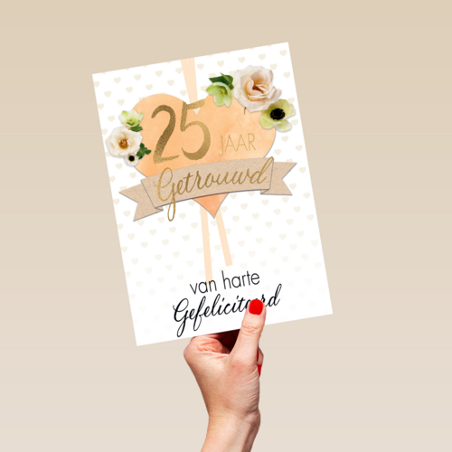 Huwelijkskaart 25 jaar getrouwd Van harte gefeliciteerd