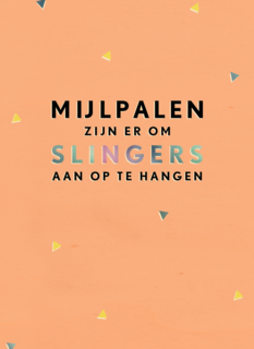Gefeliciteerdkaart Mijlpalen zijn er om slingers aan op te hangen