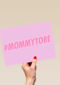 moederdag kaart mommy to be
