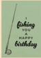 i fishing you a happy birthday