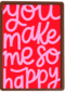 You Make Me So Happy