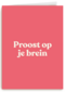 Geslaagd kaart Proost op je brein