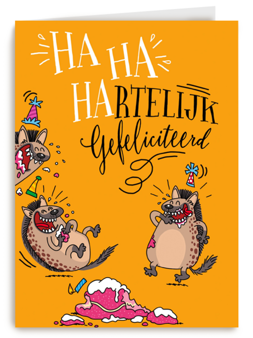 verjaardagskaart hahaha hartelijk gefeliciteerd