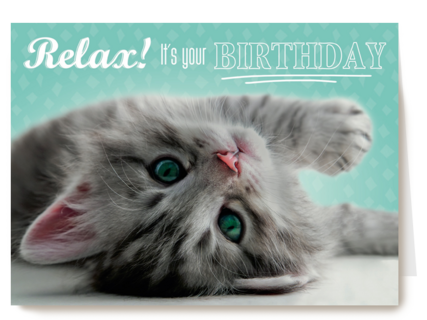 verjaardagskaart met de tekst relax its your birthday