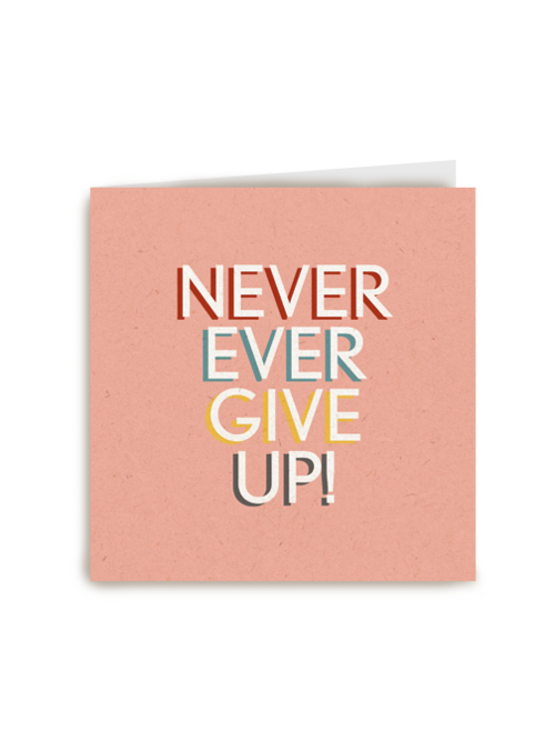 Motivatiekaart never ever give up