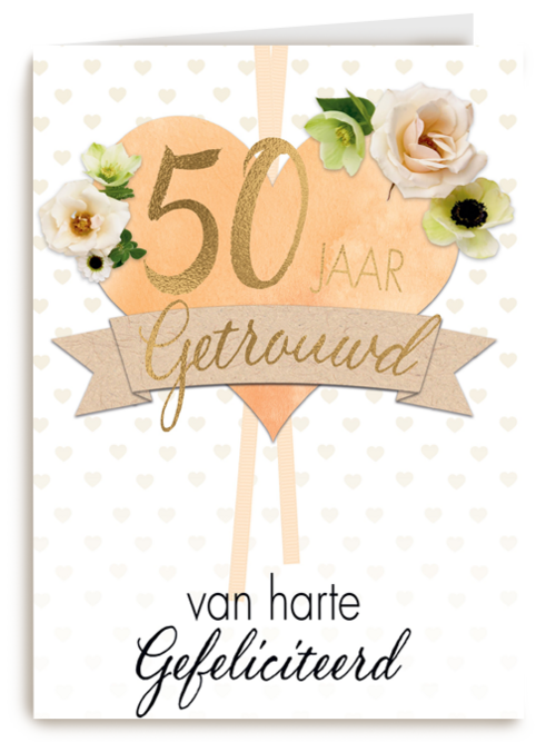huwelijkskaart 50 jaar getrouwd hart bloemen