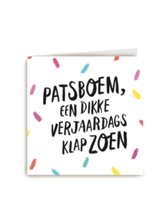 patsboem een dikke verjaardagsklapzoen kaart