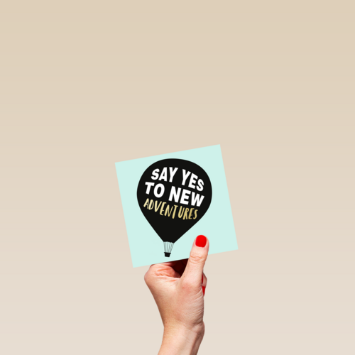 say yes to new adventures in a balloon