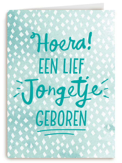 kaart met de tekst hoera een lief jongetje geboren