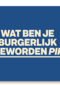 And C wat ben je burgerlijk geworden pik