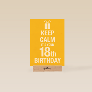 Keep calm its your 18th birthday