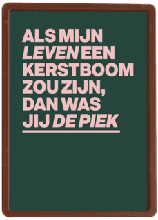Jij bent de piek in mijn kerstboom