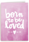 geboortekaartje born to be loved roze