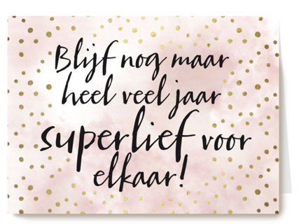 jubileum kaart blijf nog lang lief voor elkaar