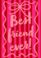 Valentine Best Friend Ever Pink