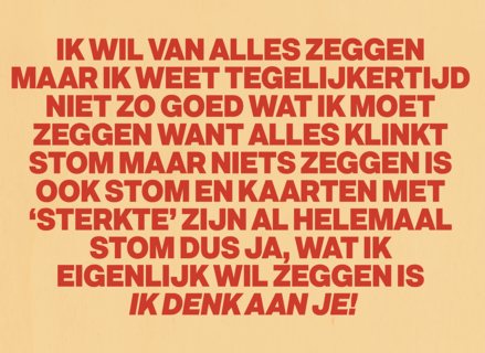 Wat ik eigenlijk wil zeggen Ik denk aan je