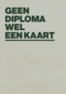 Gezakt kaart Geen diploma wel een kaart