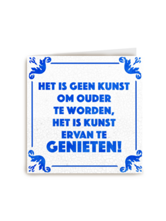 Verjaardagskaart man grappig Het is geen kunst om ouder te worden