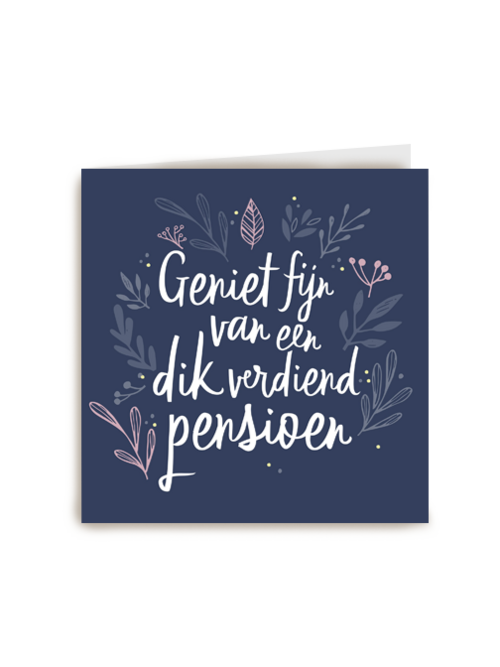 geniet fijn van een dik verdiend pensioen