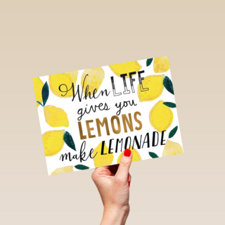 when life gives you lemons make lemonade