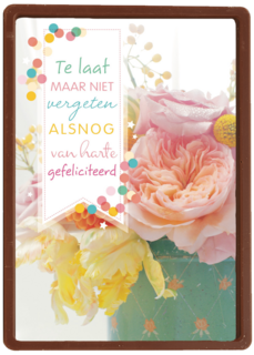 verjaardag kaart te laat maar niet vergeten gefeliciteerd