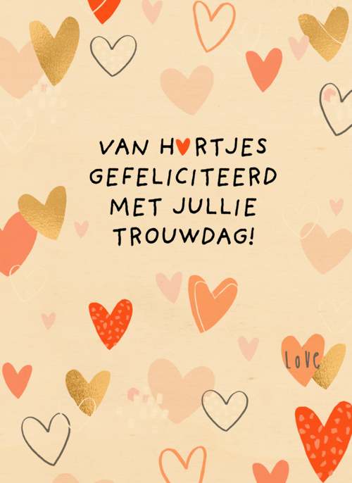 Van hartjes gefeliciteerd met jullie trouwdag