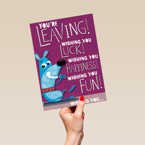 you are leaving wishing you luck happiness and fun