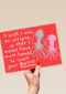 Valentijnskaart I wish I was an octopus