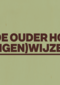Hoe ouder hoe eigenwijzer